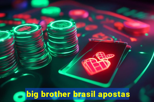 big brother brasil apostas